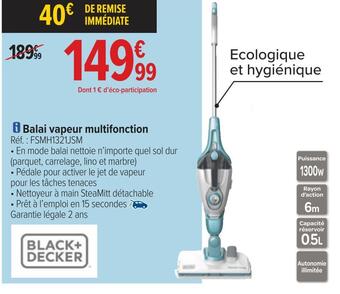 Carrefour Black + decker balai vapeur multifonction offre