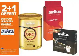 Carrefour Market Lavazza bon plan sur tout les cafés lavazza offre