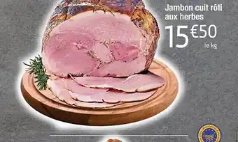 Cora x Carrefour Jambon cuit rôti aux herbes offre