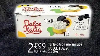 Cora x Carrefour Tarte citron meringuée dolce italia offre