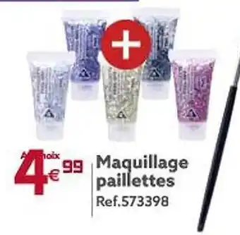 Gifi Maquillage paillettes offre