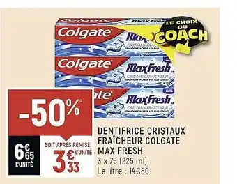 Dentifrice cristaux fraîcheur colgate max fresh
