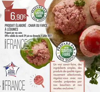 Match Produit élaboré : Chair ou Farce à Légumes offre