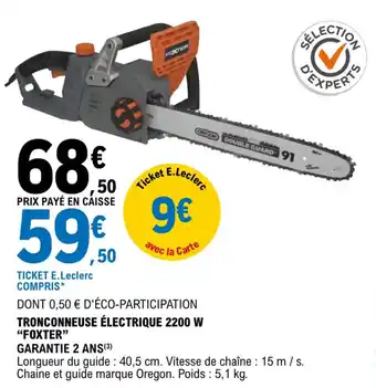 E.Leclerc Troconneuse électrique 2200 W "foxter" garantie 2 ans offre