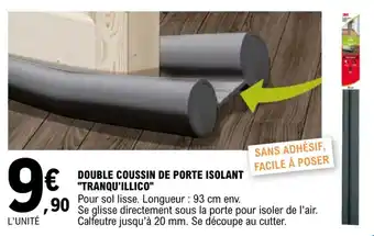 E.Leclerc Double coussin de porte isolant "tranqu'illico" offre