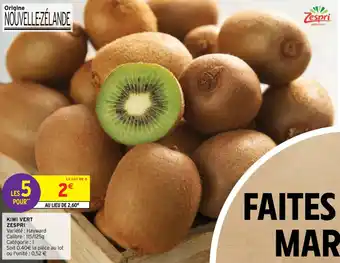 Intermarché Hyper Kiwi vert zespri offre