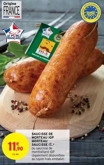 Intermarché Hyper Saucisse de morteau igp morteau saucisse offre