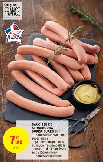 Intermarché Hyper Saucisse de strasbourg supérieures offre