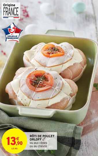 Intermarché Hyper Rôti de poulet orloff offre