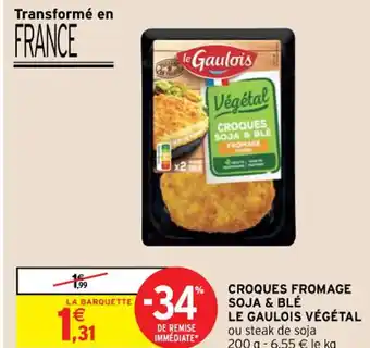Intermarché Hyper Croques Fromage Soja & Blé Le Gaulois Végétal offre