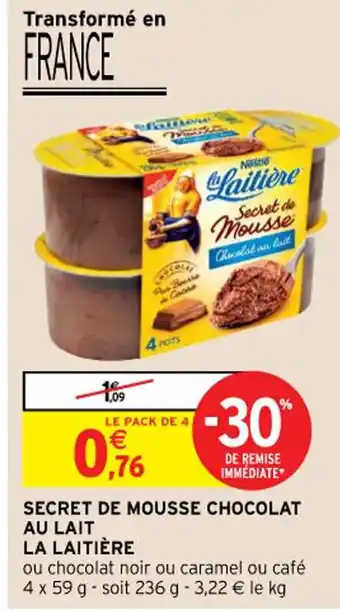 Intermarché Hyper Secret de Mousse Chocolat Au Lait La Laitière offre