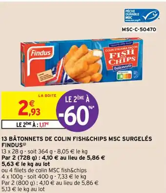 Intermarché Hyper 13 Bâtonnets de Colin Fish&Chips MSC Surgelés Findus offre
