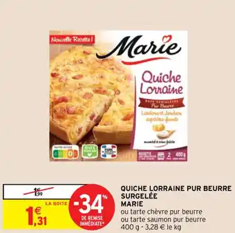Intermarché Hyper Quiche Lorraine Pur Beurre Surgelée Marie offre