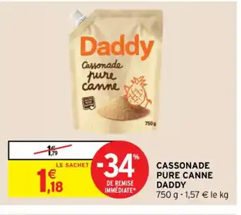 Intermarché Hyper Cassonade Pure Canne Daddy offre