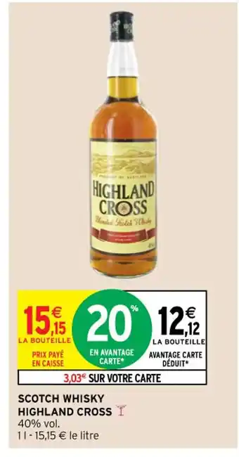 Intermarché Hyper Scotch Whisky Highland Cross offre