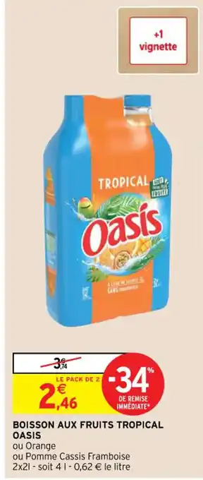 Intermarché Hyper Boisson Aux Fruits Tropical Oasis offre