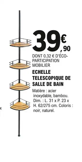 E.Leclerc Brico Echelle telescopique de Salle de Bain offre