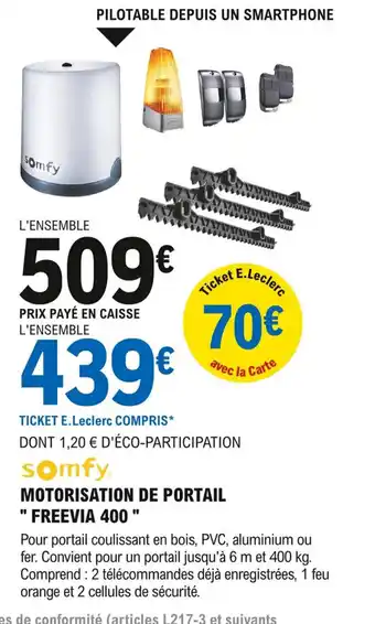 E.Leclerc Brico Motorisation de Portail Freevia 400 offre