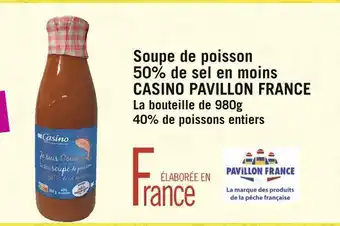 Géant Casino Casino soupe de poisson 50% de sel en moins offre