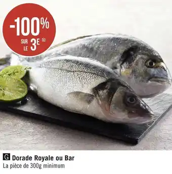 Géant Casino Bon plan sur la dorade royale ou bar offre