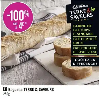 Géant Casino Terre & saveurs bon plan sur la baguette terre & saveurs offre