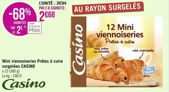 Casino mini viennoiseries prêtes à cuire surgelées