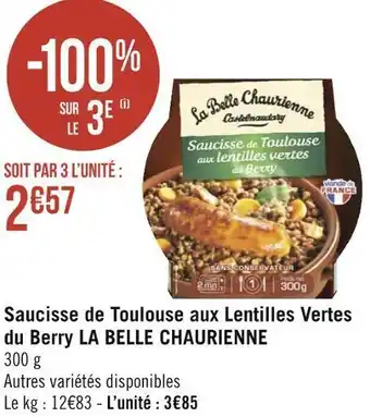 Géant Casino La belle chaurienne saucisse de toulouse aux lentilles vertes du berry offre