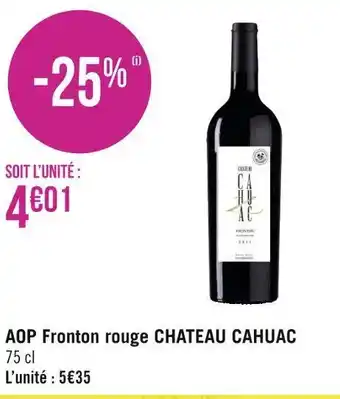 Géant Casino Chateau cahuac aop fronton rouge offre