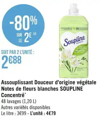 Géant Casino Soupline assouplissant douceur d’origine végétale notes de fleurs blanches concentré* offre