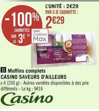 Casino Supermarchés Muffins complets casino saveurs d'ailleurs offre