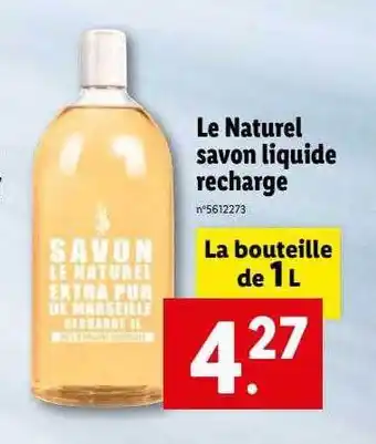 Lidl Le naturel savon liquide recharge offre