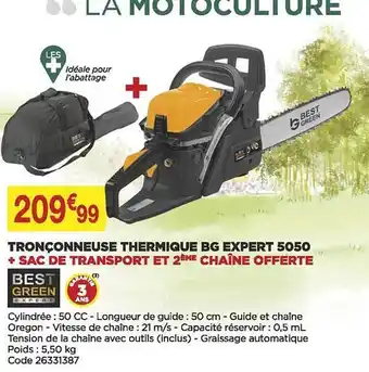 Bricomarché Tronçonneuse thermique bg expert 5050 + sac de transport et 2ème chaîne offerte best green expert offre