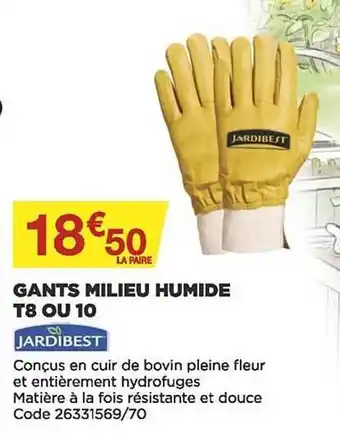 Bricomarché Gants milieu humide t8 ou 10 jardibest offre