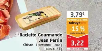 Colruyt Raclette gourmande jean perrin offre