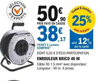 E.Leclerc Brico Enrouleur brioc 40 m offre