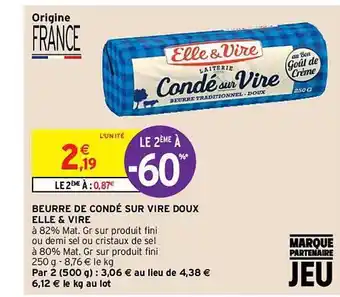 Intermarché Beurre de condé sur vire doux elle & vire offre