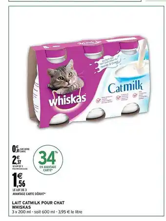 Intermarché Lait catmilk pour chat whiskas offre