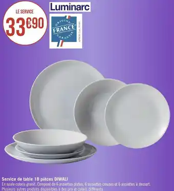 Géant Casino Luminarc service de table 18 pièces diwali offre