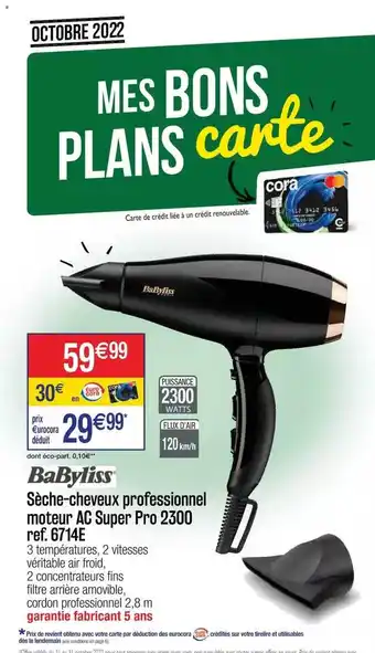 Cora x Carrefour Sèche-cheveux professionnel moteur ac super pro 2300 babyliss offre