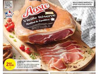 Intermarché Hyper Jambon sec vieille réserve aoste offre