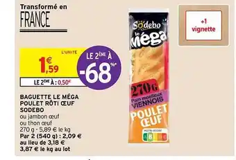 Intermarché Hyper Baguette le méga poulet rôti œuf sodebo offre