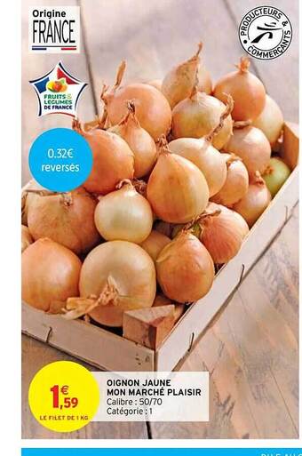 Intermarché Hyper Oignon jaune mon marché plaisir offre