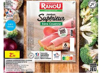 Intermarché Hyper Jambon supérieur sans couenne conservation sans nitrite monique ranou offre