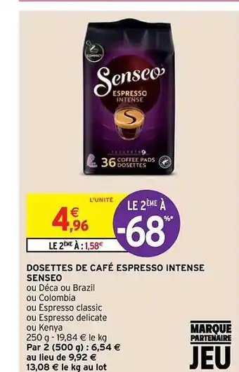 Intermarché Hyper Dosettes de café espresso intense senseo offre