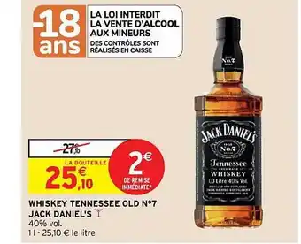 Intermarché Hyper Whiskey tennessee old n°7 jack daniel's offre