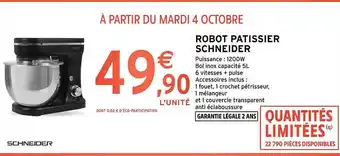 Intermarché Hyper Robot pâtissier schneider offre