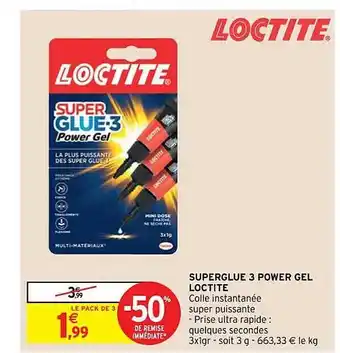 Intermarché Hyper Superglue 3 power gel loctite offre