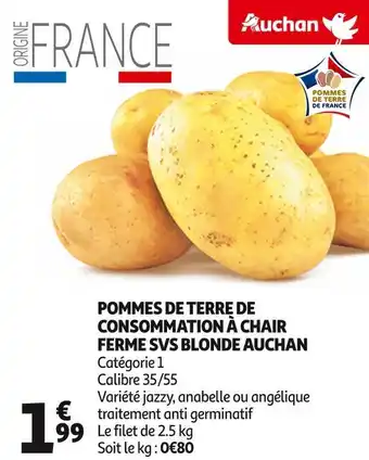 Auchan Auchan pommes de terre de consommation à chair ferme svs blonde offre