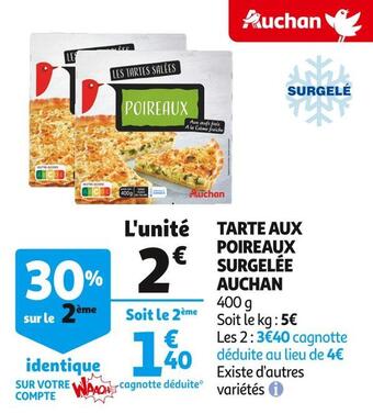 Auchan Auchan tarte aux poireaux surgelée offre