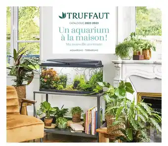 Truffaut Un aquarium à la maison ! truffaut offre